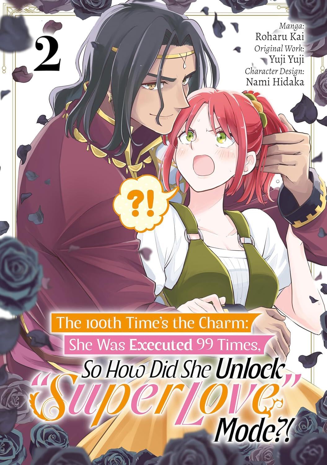 The 100th Time's the Charm: She Was Executed 99 Times, So How Did She Unlock “Super Love” Mode?! Volume 2