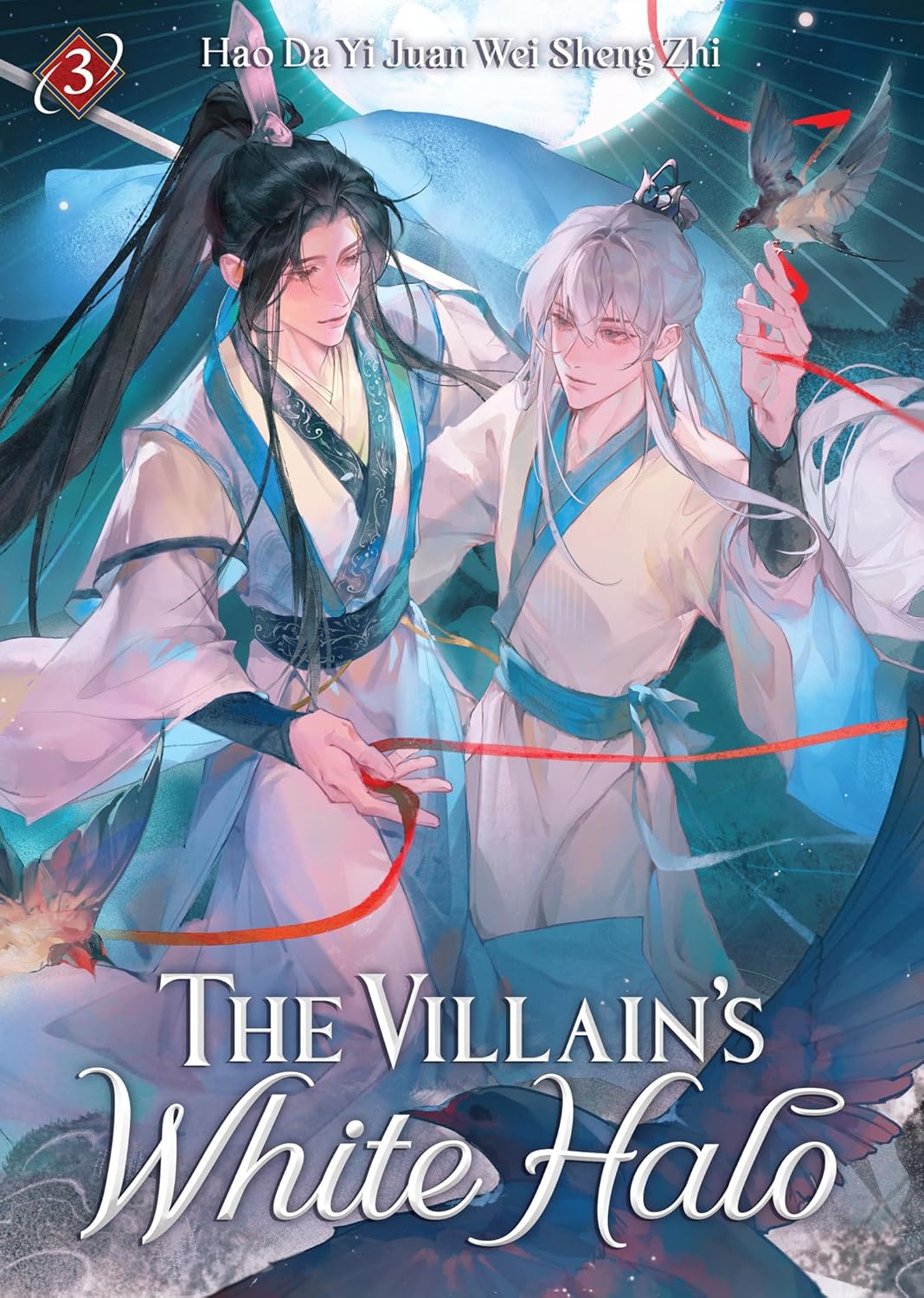 The Villain's White Halo: Hao Da Yi Juan Wei Sheng Zhi Novel Volume 3
