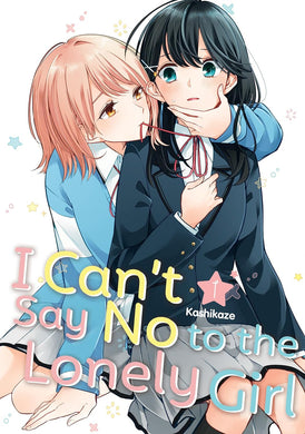 I Can't Say No To The Lonely Girl Volume 1