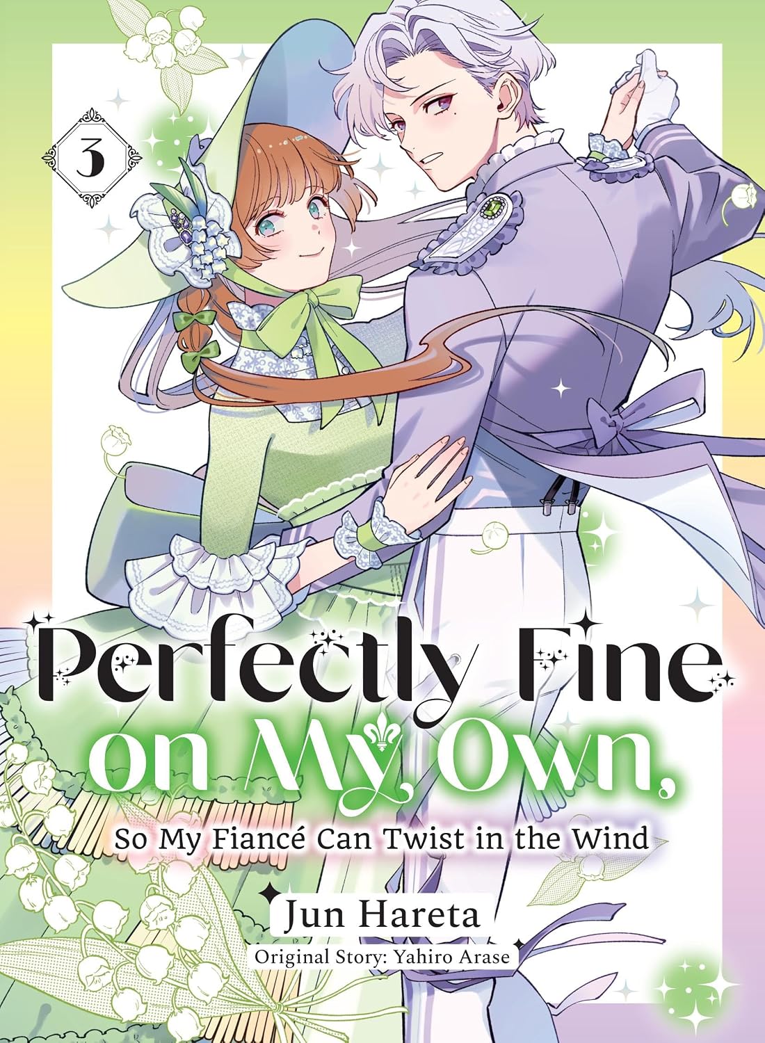 Perfectly Fine on My Own, So My Fiancé Can Twist in the Wind Volume 3