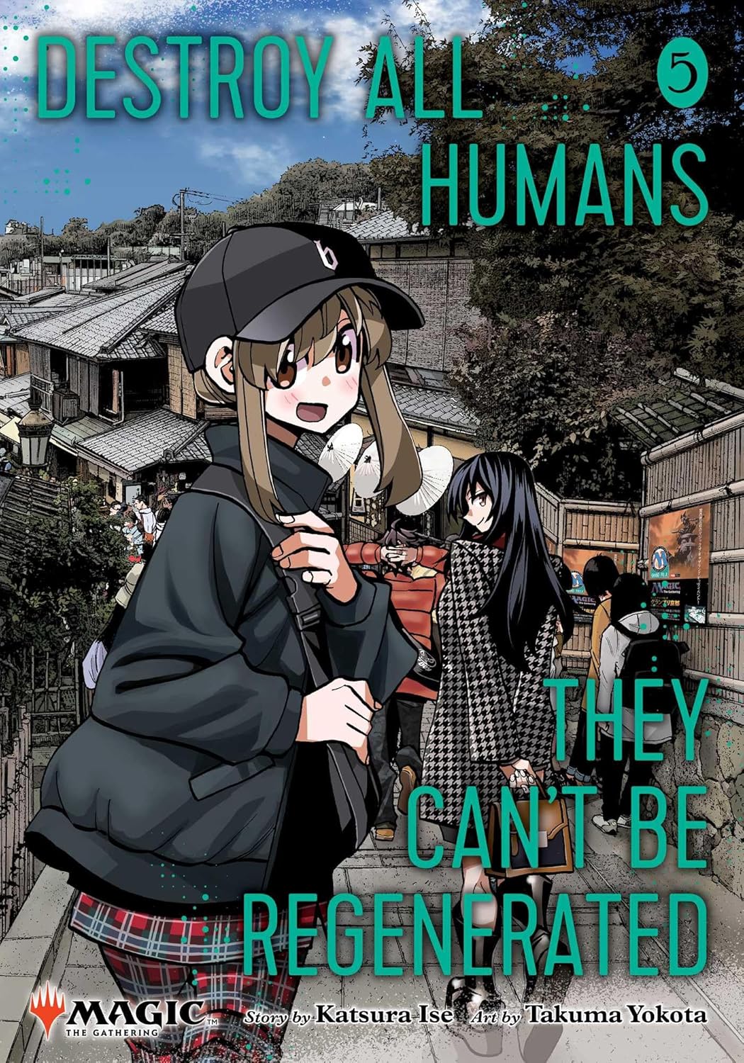 Destroy All Humans - They Can't Be Regenerated. A Magic: The Gathering Manga Volume 5