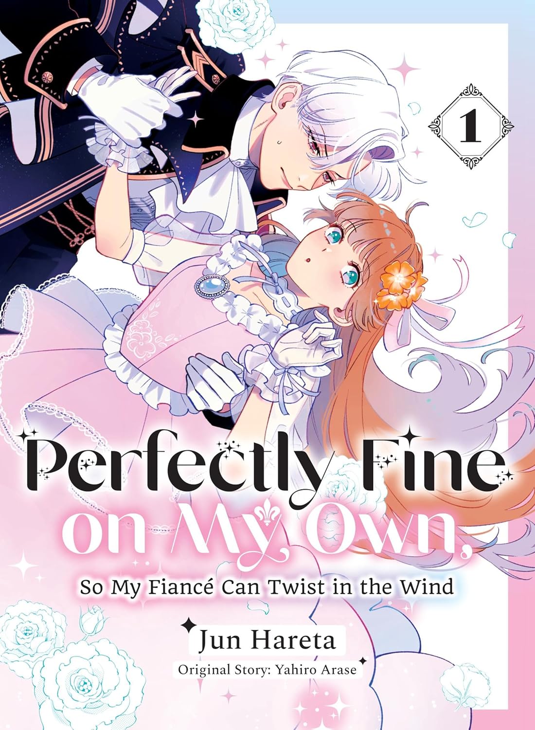 Perfectly Fine on My Own, So My Fiancé Can Twist in the Wind Volume 1
