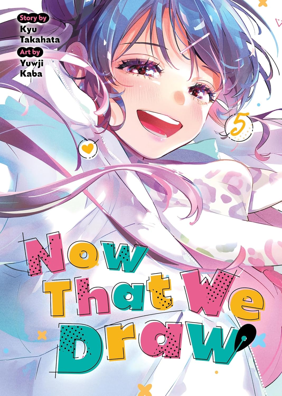 Now That We Draw Volume 5