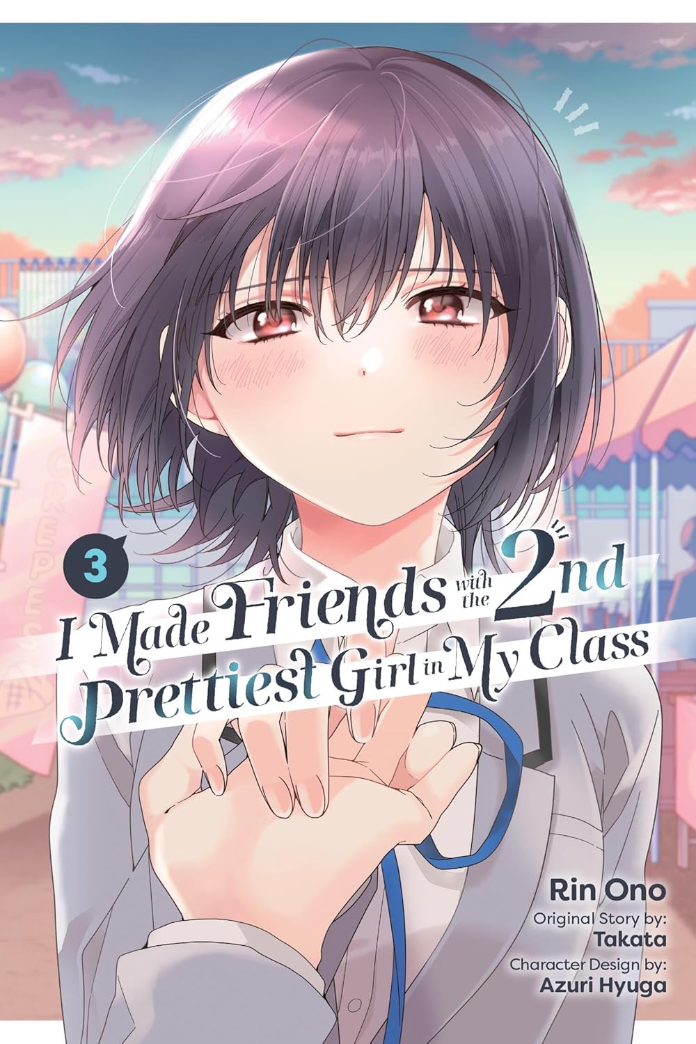 I Made Friends with the Second Prettiest Girl in My Class Volume 3