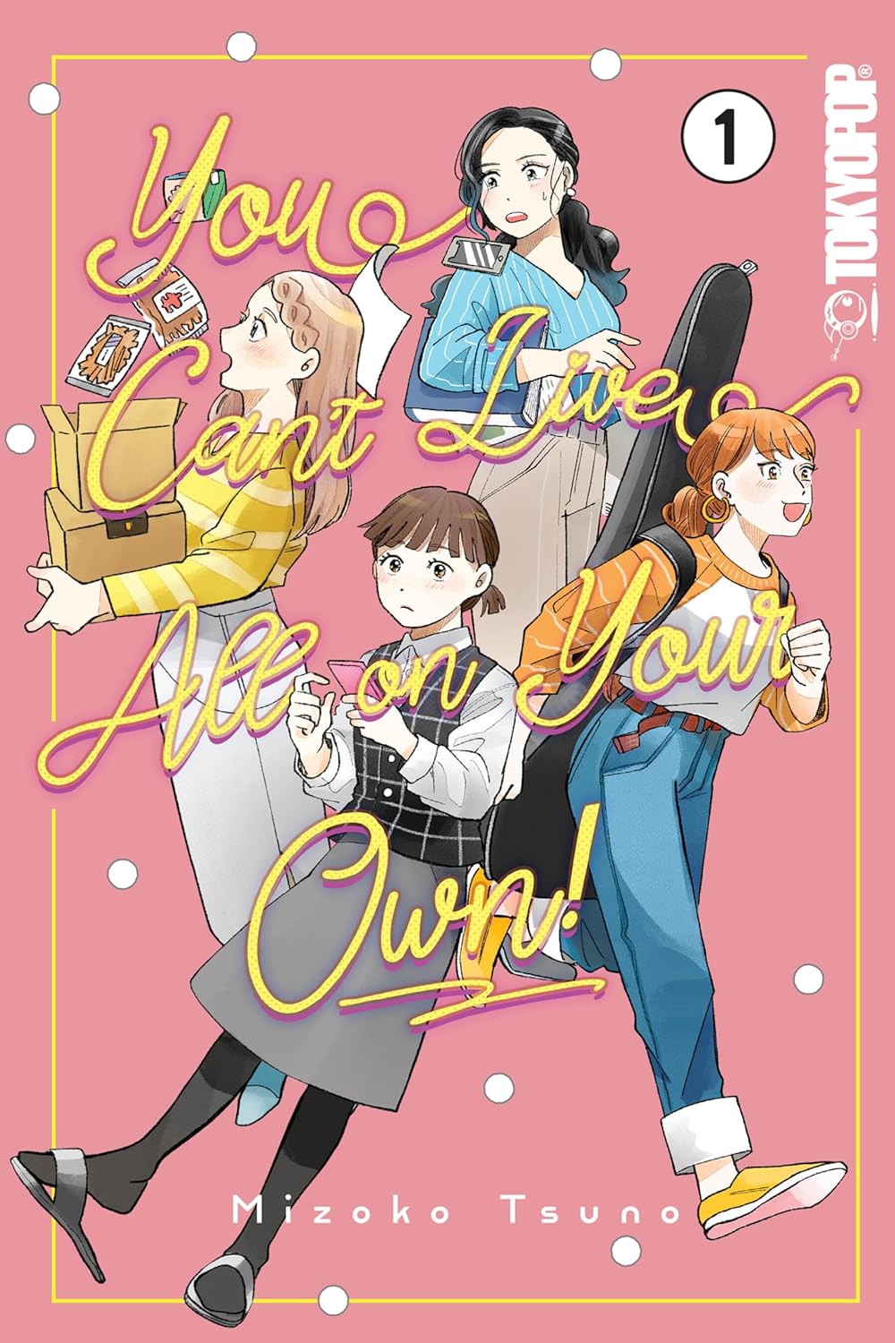 You Can't Live All on Your Own! Volume 1