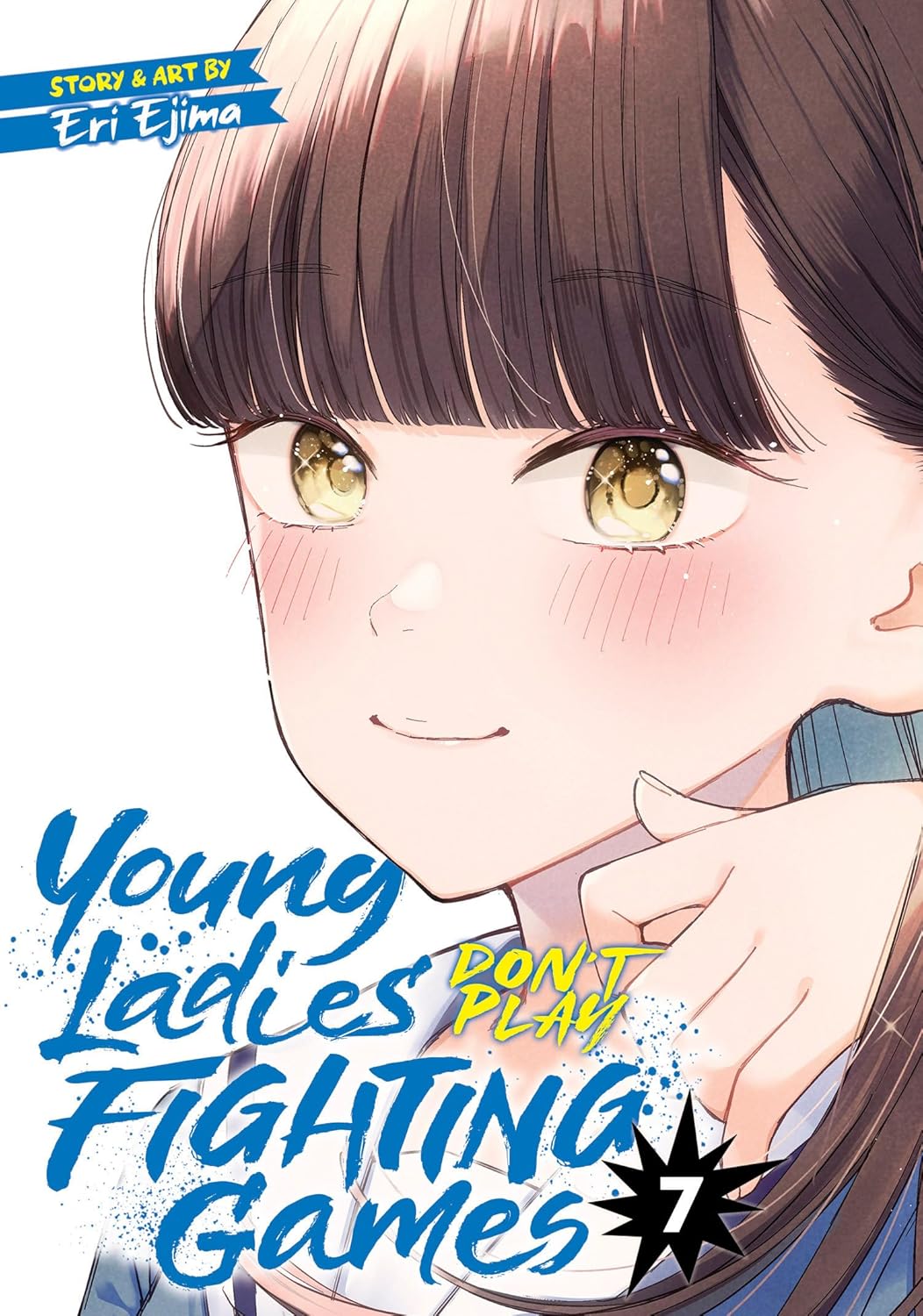 Young Ladies Don't Play Fighting Games Volume 7