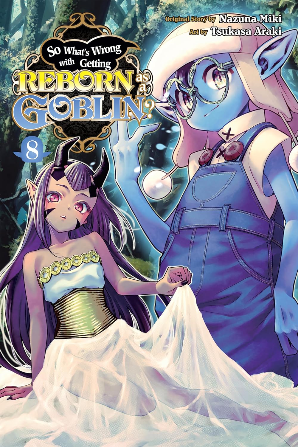 So What's Wrong With Getting Reborn As A Goblin? Volume 8