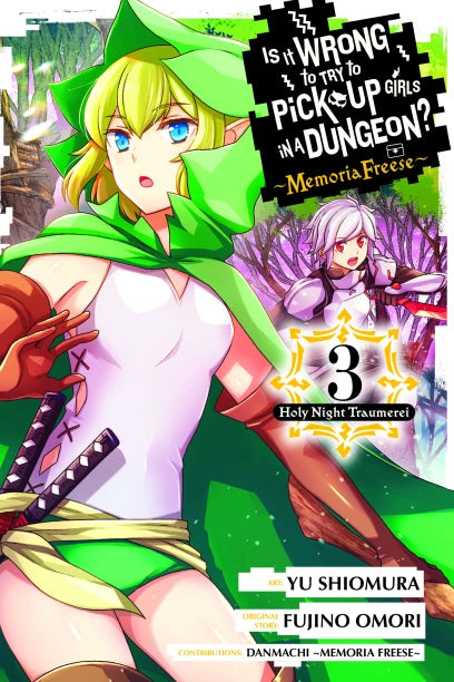 Is It Wrong to Try to Pick Up Girls in a Dungeon? Memoria Freese Volume 3