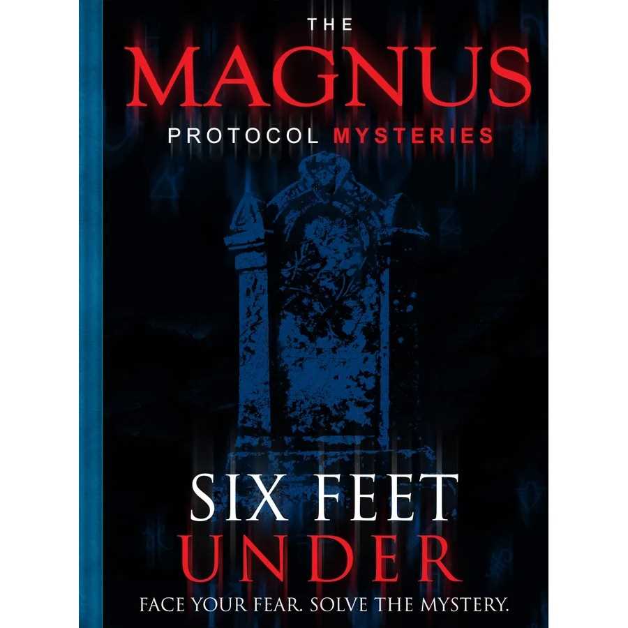 The Magnus Protocol Mysteries: Episode 2 - Six Feet Under