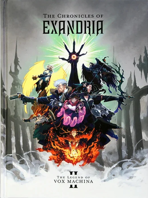 Critical Role The Chronicles of Exandria Volume 2: The Legend of Vox Machina