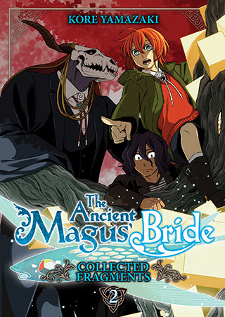 The Ancient Magus' Bride: Collected Fragments Volume 2