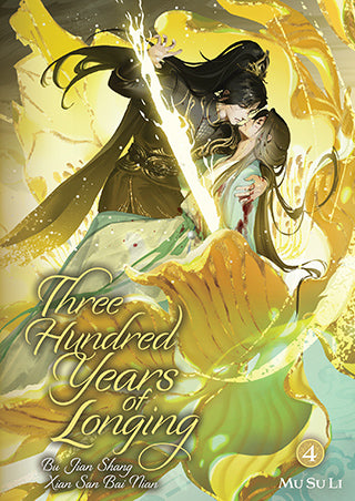 Three Hundred Years of Longing: Bu Jian Shang Xian San Bai Nian Novel Volume 4