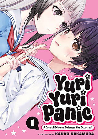Yuri Yuri Panic: A Case of Extreme Cuteness Has Occurred! Volume 1