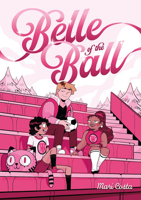 Belle of the Ball with Exclusive Signed Bookplate by creator Mari Costa!