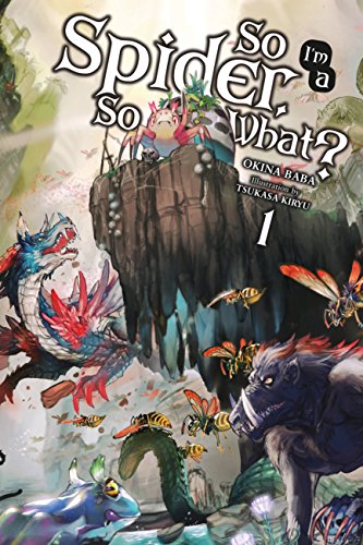 So I'm a Spider, So What? Light Novel Volume 1