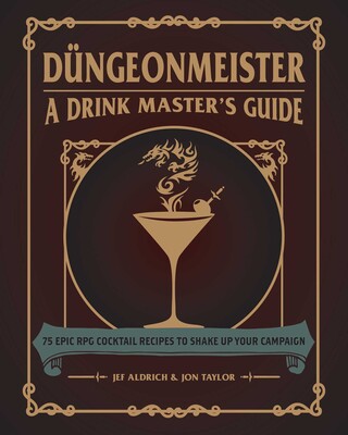 Düngeonmeister: A Drink Master's Guide