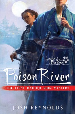 Poison River: Legend of the Five Rings Novel- A Daidoji Shin Mystery Volume 1