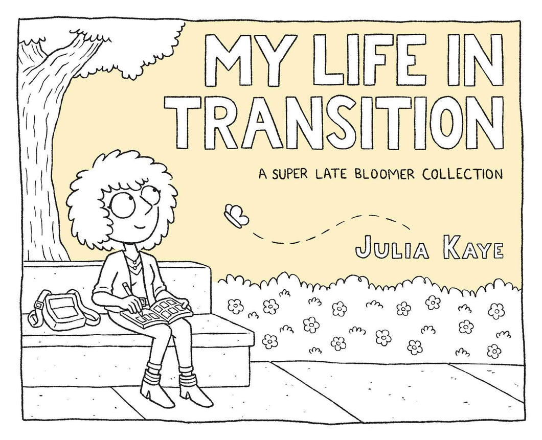 My Life In Transition A Super Late Bloomer Collection