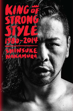 King Of Strong Style 1980-2014