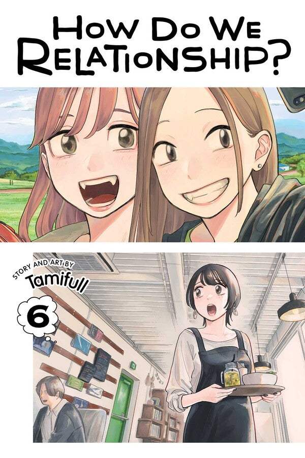 How Do We Relationship? Volume 6
