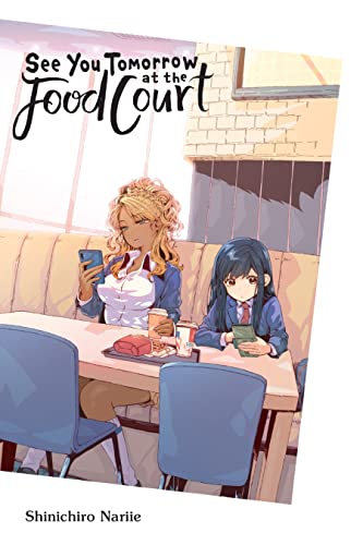 See You Tomorrow At The Food Court