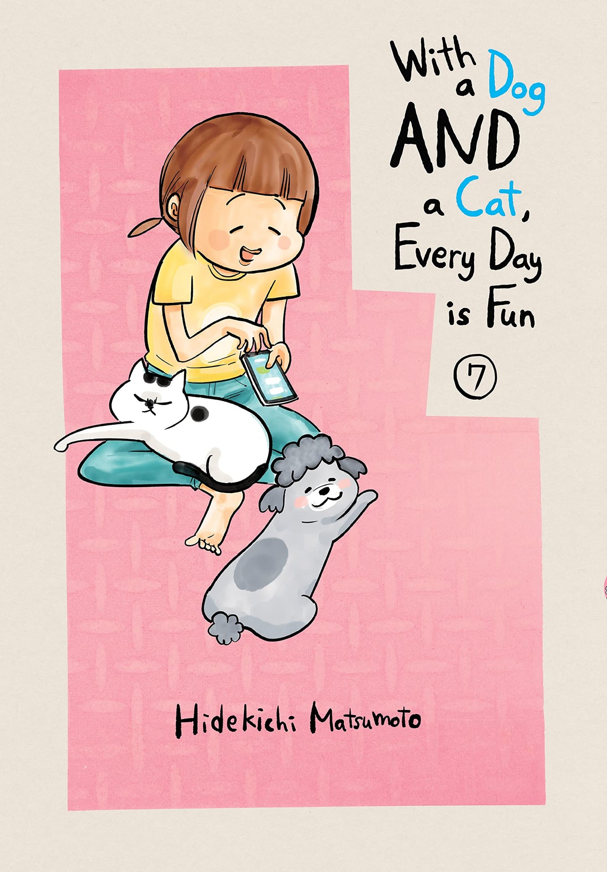 With A Dog And A Cat, Every Day Is Fun Volume 7