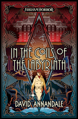 In The Coils Of The Labyrinth: An Arkham Horror Novel