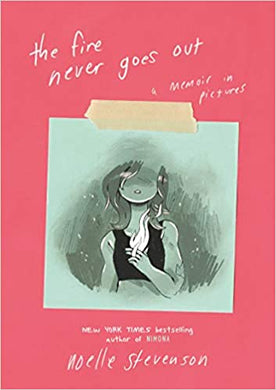 The Fire Never Goes Out A Memoir In Pictures Hardcover