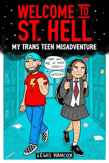 Welcome to St. Hell: My Trans Teen Misadventure