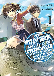 My Instant Death Ability Is So Overpowered, No One in This Other World Stands a Chance Against Me! —AO— Light Novel Volume 1