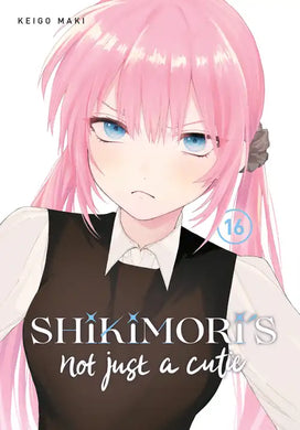 Shikimori's Not Just a Cutie Volume 16