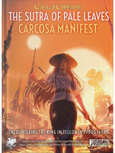 Call of Cthulhu RPG The Sutra of Pale Leaves - Carcosa Manifest