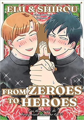 Eiji and Shiro: From Zeroes to Heroes