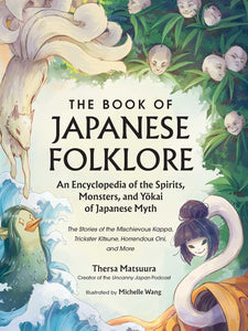 Le livre du folklore japonais : une encyclopédie des esprits, des monstres et des Yokai du mythe japonais
