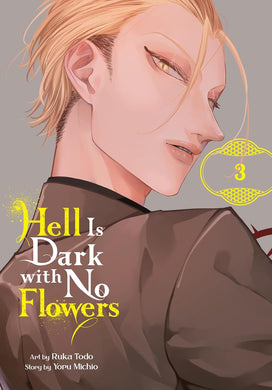 Hell Is Dark with No Flowers Volume 3