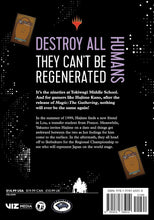 Load image into Gallery viewer, Destroy All Humans - They Can't Be Regenerated. A Magic: The Gathering Manga Volume 8
