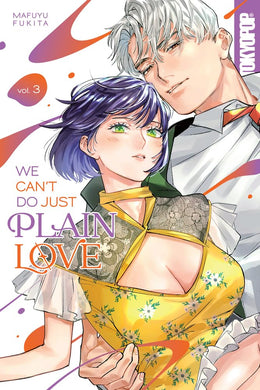 We Can't Do Just Plain Love: She's Got a Fetish, Her Boss Has Low Self-Esteem Volume 3