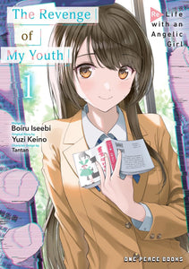 The Revenge of My Youth: Re Life with an Angelic Girl Volume 1