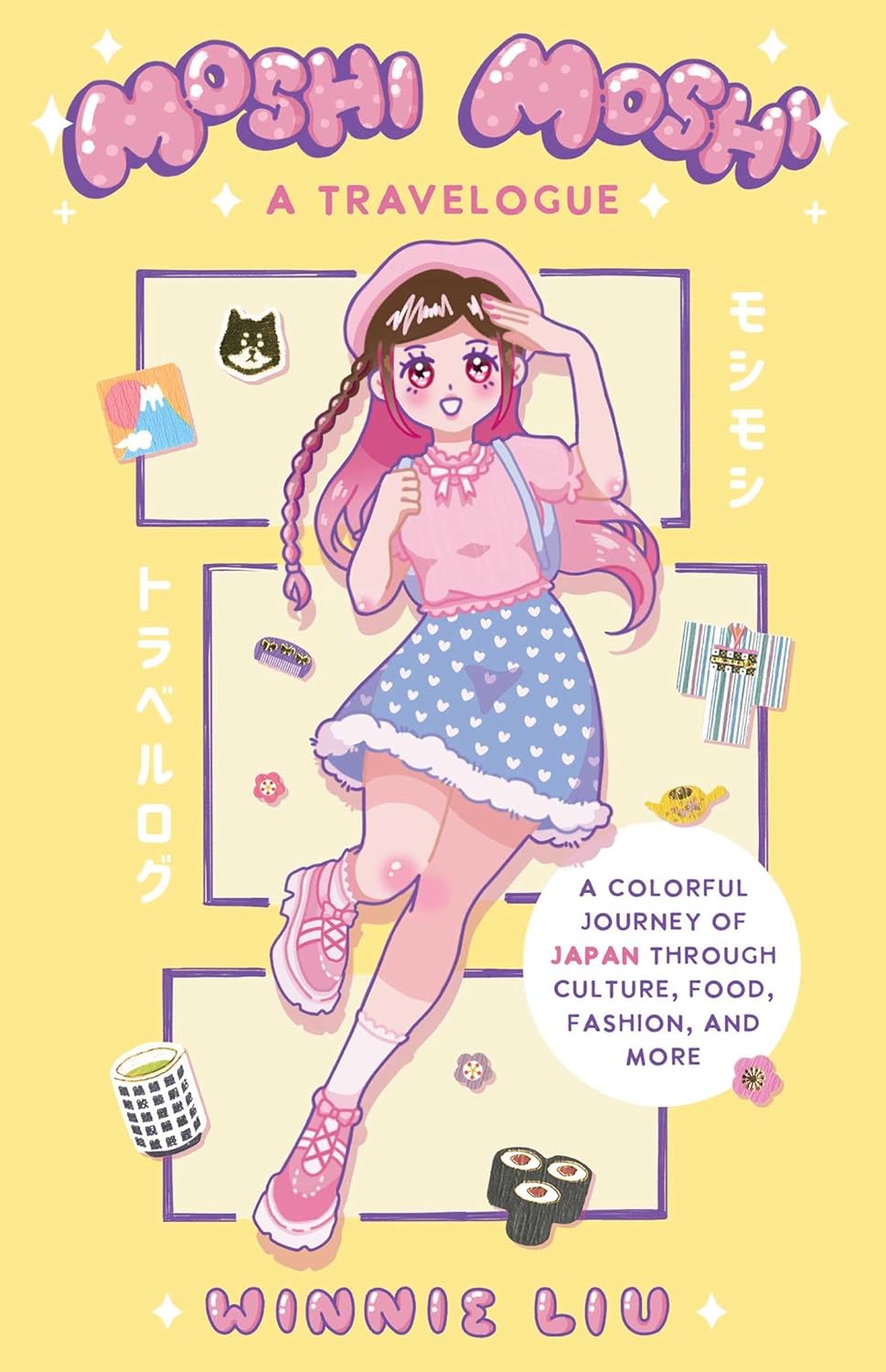 Moshi Moshi: A Travelogue: A Colorful Journey of Japan through Culture, Food, Fashion, and More!