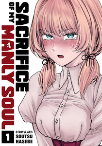 Sacrifice of My Manly Soul Volume 1