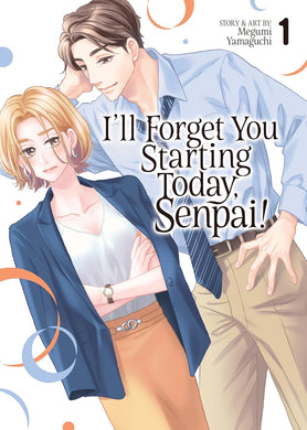 I'll Forget You Starting Today, Senpai! Volume 1