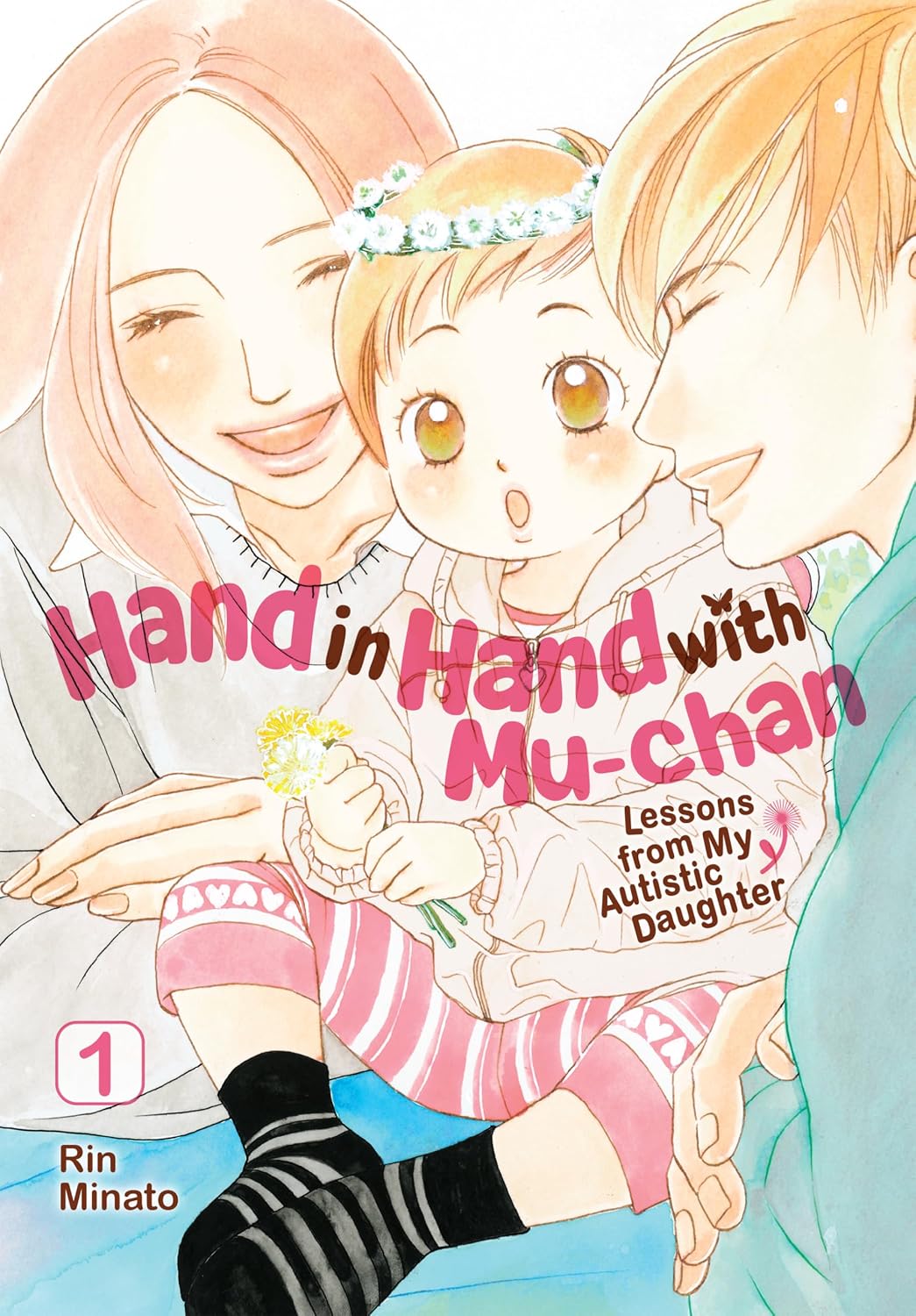 Hand in Hand with Mu-chan: Lessons from My Autistic Daughter Volume 1