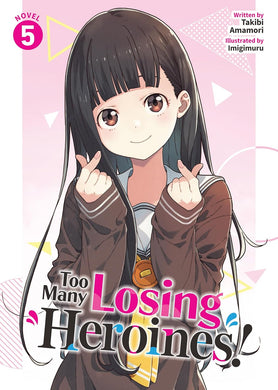 Too Many Losing Heroines! Light Novel Volume 5
