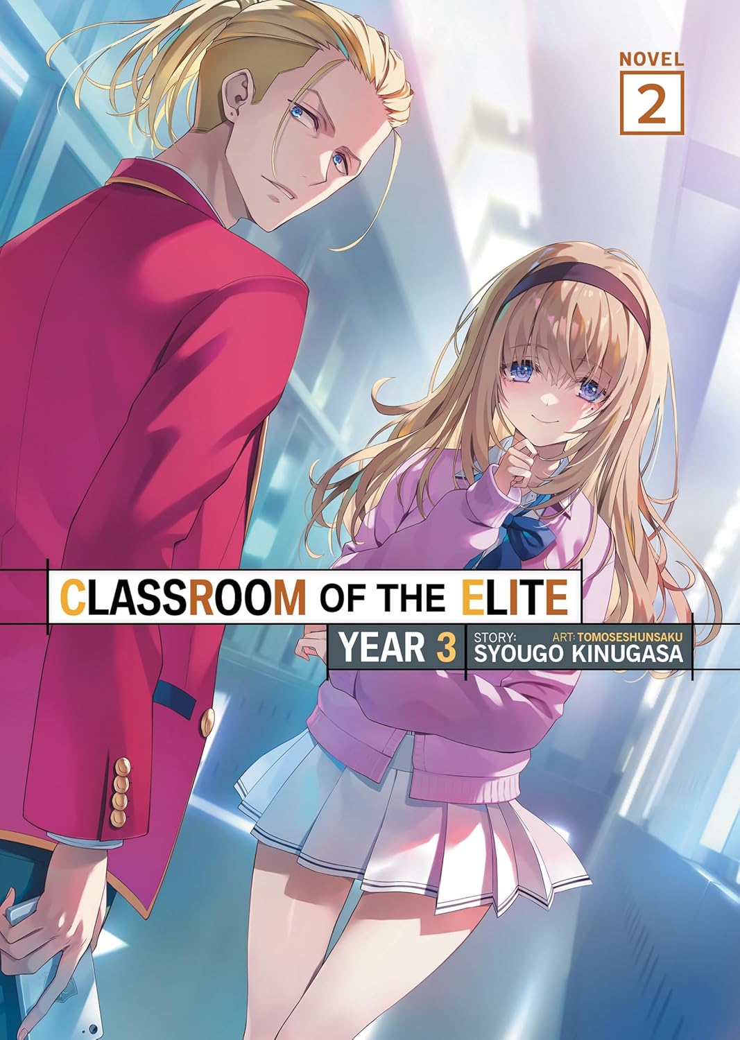 Classroom of the Elite: Year 3 Light Novel Volume 2