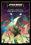 Star Wars: The High Republic: The Edge of Balance―Premonition