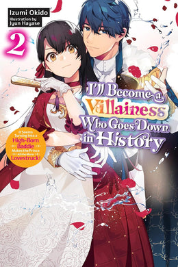 I’ll Become a Villainess Who Goes Down in History Light Novel Volume 2