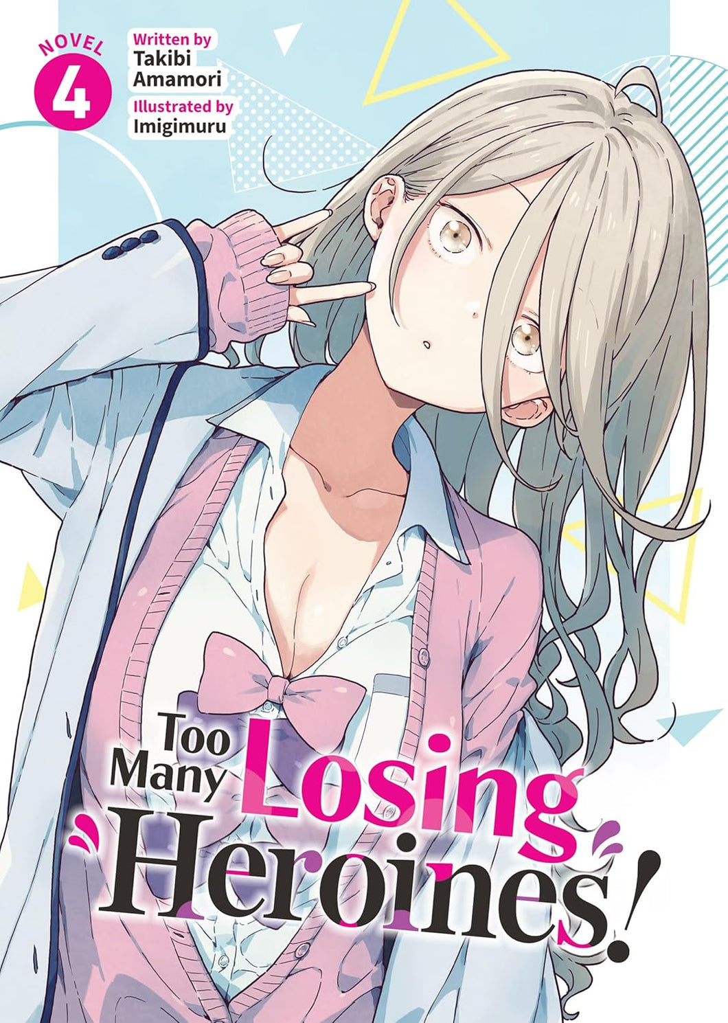 Too Many Losing Heroines! (Light Novel) Volume 4
