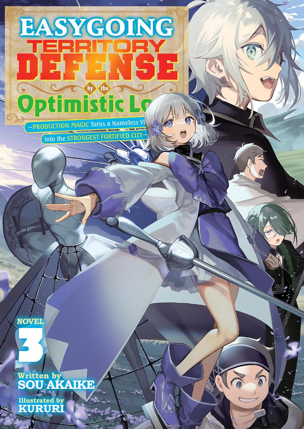 Easygoing Territory Defense by the Optimistic Lord: Production Magic Turns a Nameless Village into the Strongest Fortified City Volume 3 Light Novel