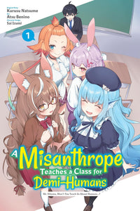 A Misanthrope Teaches a Class for Demi-Humans Volume 1