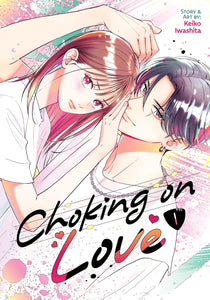 Choking on Love Volume 1